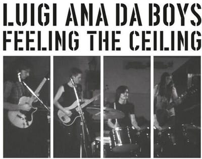 Luigi Ana Da Boys - Feeling The Ceiling (LP)