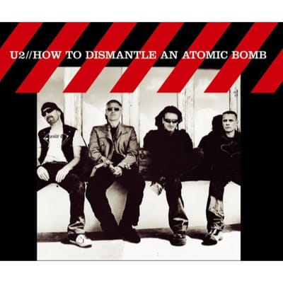 How To Dismantle An Atomic Bomb - U2