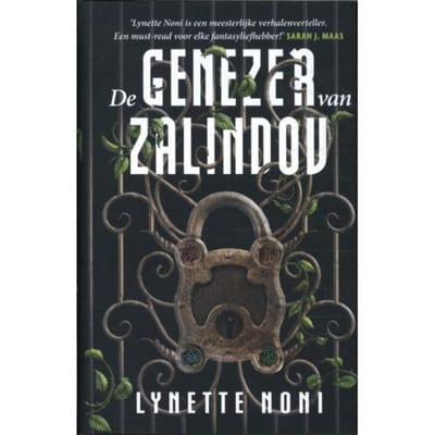 De Genezer Van Zalindov - Lynette Noni
