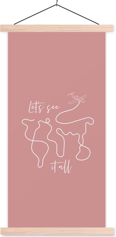 Posterhanger incl. Poster 60x120 cm - Schoolplaat - Spreuken - Quotes - Let's see it all - Textielposter - Blanke latten
