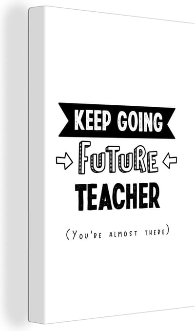 Canvas Schilderij Onderwijs - Studenten - Leraar - Docent - Quotes - 20x30 cm - Wanddecoratie