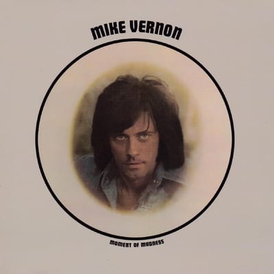 Mike Vernon - Moment Of Madness (CD)
