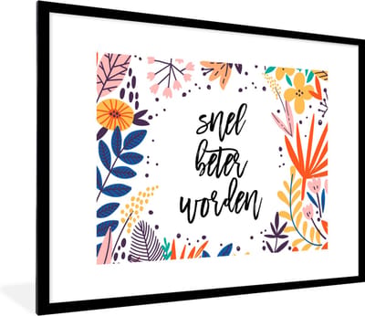 Fotolijst incl. Poster - Get well soon - Quotes - Bloemen - 80x60 cm - Posterlijst
