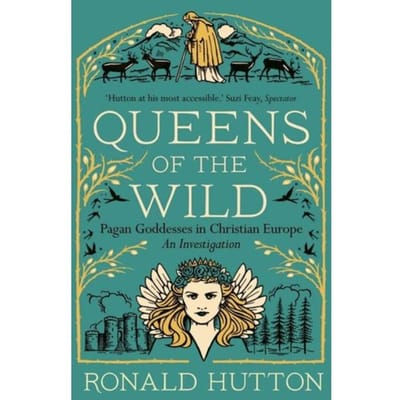 Queens Of The Wild - Ronald Hutton