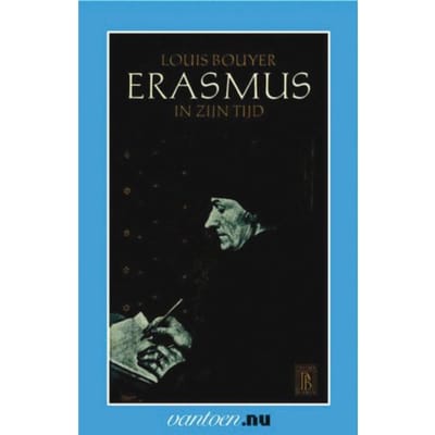 Erasmus In Zijn Tijd - Vantoen.Nu - L. Bouyer