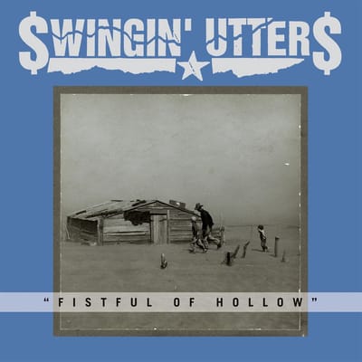 Fistful Of Hollow - Swingin ' Utters