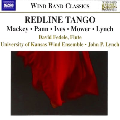 David Fedele, University Of Kansas Wind Ensemble, John P. Lynch - Redline Tango (CD)