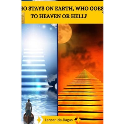 Who Remain On Earth Who Goes To Heaven Or To Hell? - Lancar Ida-Bagus