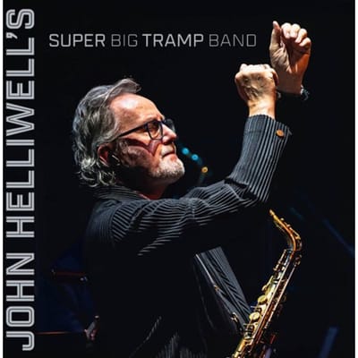 John Helliwell's Super Big Tramp Band - John Helliwell