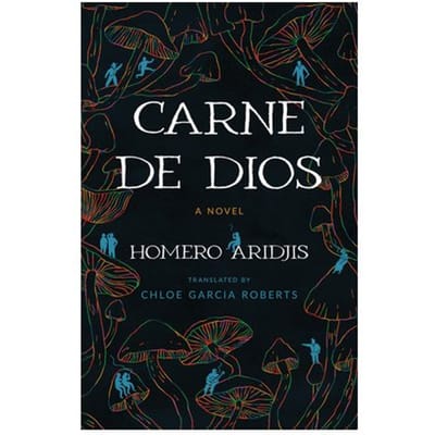 Carne De Dios - Camino Del Sol - Homero Aridjis
