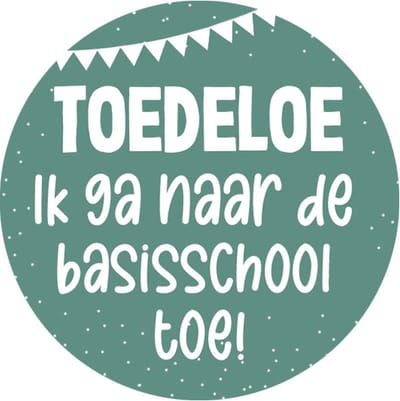 Sticker Toedeloe basisschool - traktatie sticker afscheid kinderdagverblijf - sticker peuterspeelzaal - 20 stuks