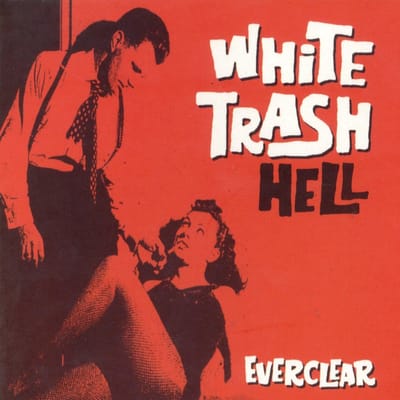 Everclear - White Trash Hell (CD)