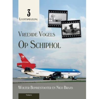 Vreemde Vogels Op Schiphol - Luchtspiegeling - Wolter Bonkestooter