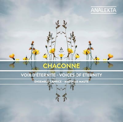 Ensemble Caprice & Matthias Maute - Chaconne: Voices Of Eternity (CD)