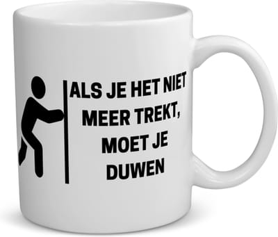 Akyol - als je het niet meer trekt, moet je duwen koffiemok - theemok - Quotes - mensen die houden van quotes - quotes - verjaardag - cadeau - kado - geschenk - 350 ML inhoud