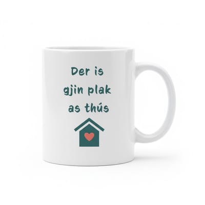 Der Is Gjin Plak As Thús Keramische Mok 330 ml – Gezellige Friese Quote Koffie- en Theemok