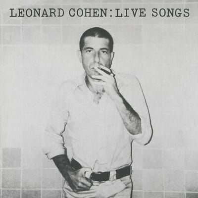 Leonard Cohen: Live Songs - Leonard Cohen