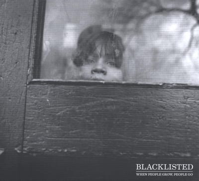 Blacklisted - When People Grow, People Go