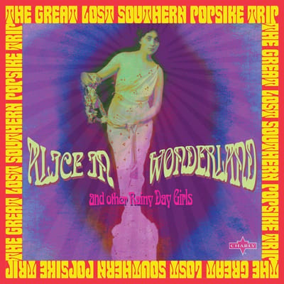 Various Artists - Alice In Wonderland & Other Rainy Day Girls: The Great Lost Southern Popsike Trip (2 CD)