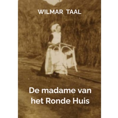 De Madame Van Het Ronde Huis - Wilmar Taal