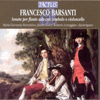 Maria Giovanna Fiorentino, Roberto Loreggian - Barsanti: Sonate A Flauto Solo Con Cembalo o Violoncello (CD)