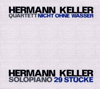 Herman Keller Quartett - Nicht Ohne Wasser (2 CD)
