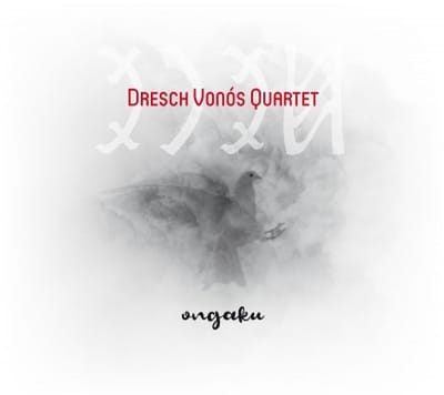 Dresch Vonós Quartet - Ongaku (CD)