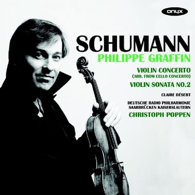 Philippe Graffin, Deutsche Radio Philharmonie Saarbrücken Kaiserslautern, Christoph Poppen - Schumann: Violin Concerto (Transcr. of Cello Concerto) | Violin Sonata No. 2 (CD)