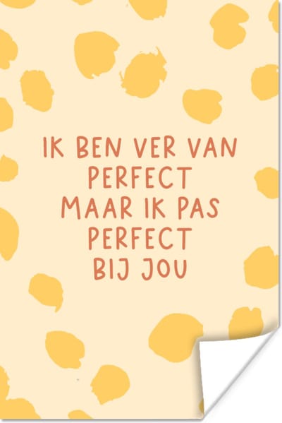 Poster Relatie - Stel - Quotes - Spreuken - Ik pas perfect bij jou - 120x180 cm XXL