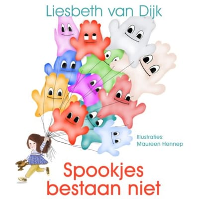 Spookjes Bestaan Niet - Liesbeth van Dijk