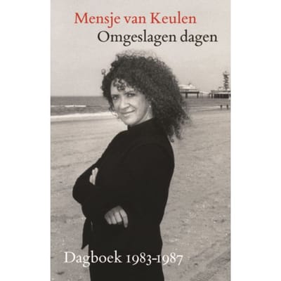 Omgeslagen Dagen - Dagboeken Mensje Van Keulen - Mensje van Keulen