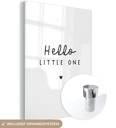 MuchoWow® Glasschilderij 120x160 cm - Schilderij acrylglas - Quotes - Hello little one - Baby - Spreuken - Kinderen - Foto op glas - Schilderijen