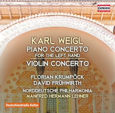 Florian Krumpöck, David Frühwirth, Norddeutsche Philharmonie Rostock, Manfred Hermann Lehner - Weigl: Piano Concerto For The Left Hand | Violin Concerto (CD)