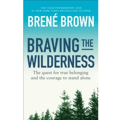 Braving The Wilderness - Vermilion - Brene Brown