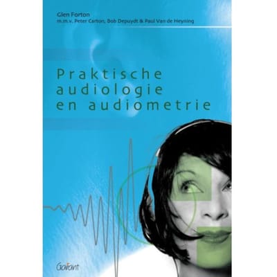 Praktische Audiologie En Audiometrie - Glen Forton
