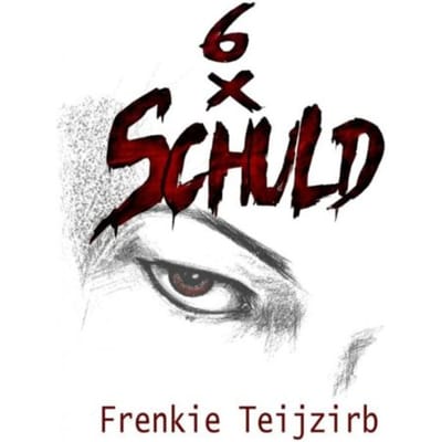 6 X Schuld - Frenkie Teijzirb