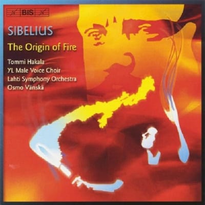 Tommi Hakala, YL Male Voice Choir, Lahti Symphony Orchestra, Osmo Vänskä - Sibelius: The Origin Of Fire (CD)