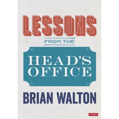 Lessons From The Head's Office - Walton, Brian