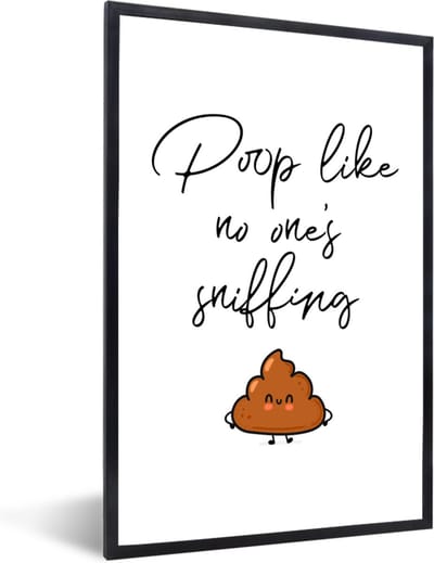 Fotolijst incl. Poster - Spreuken - Quotes - Poop like no one's sniffing - Poop - 40x60 cm - Posterlijst