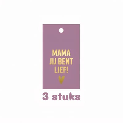 3x cadeaulabel MAMA JIJ BENT LIEF ! - moederdag - moeder - leuk inpakken - naamkaartje - cadeautag - hangtag - cadeauhanger - leuk inpakken - naamlabel - cadeauversiering -