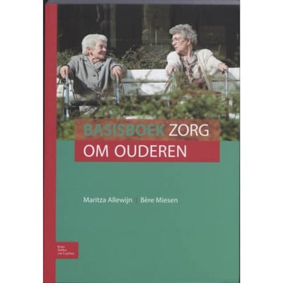 Basisboek Zorg Om Ouderen - Maritza Allewijn
