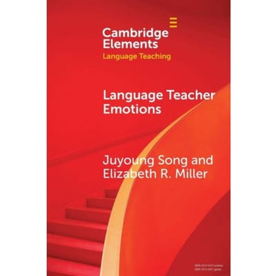 Language Teacher Emotions - Elements In Language Teaching - Juyoung (Murray State University