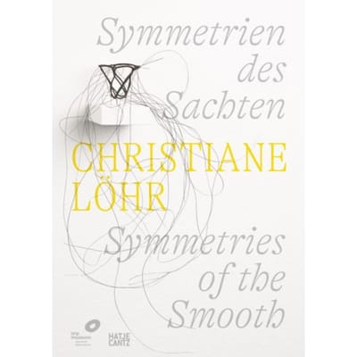 Christiane Löhr: Symmetries Of The Smooth (Bilingual Edition) - Astrid von Asten