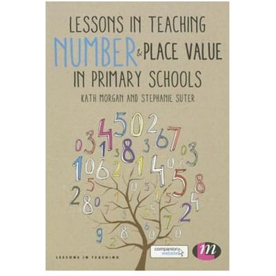 Lessons In Teaching Number And Place Value In Primary Schools - Morgan
