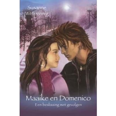 Een Beslissing Met Gevolgen - Maaike & Domenico - Susanne Wittpennig