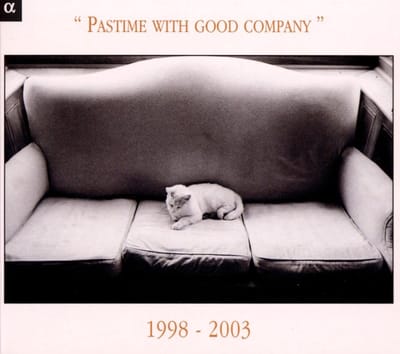 Various Artists - "Pastime With Good Company" 1998 - 2003 (CD)