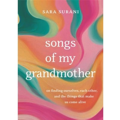 Songs Of My Grandmother - Sara Surani