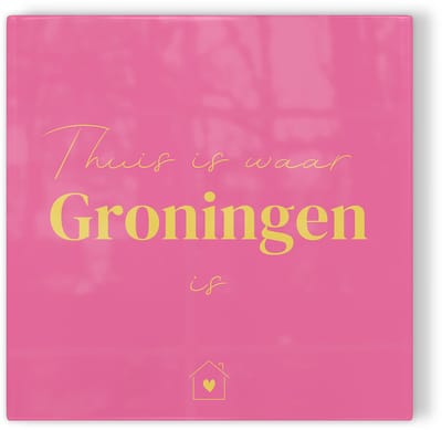 Tegeltje Thuis is waar Groningen is - roze geel - tegeltje stad - tegeltje met tekst