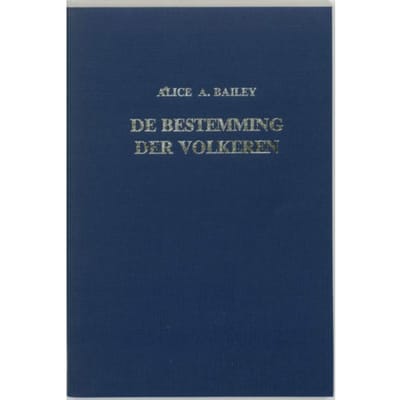 De Bestemming Der Volkeren - A.A. Bailey