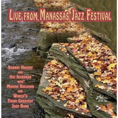 Bobby Hackett And Vic Dickenson With Maxine Sullivan And World's Third Greatest Jazz Band - Live From The Manassas Jazz Festival (CD)